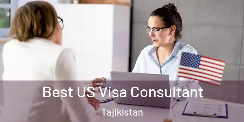 Best US Visa Consultant Tajikistan