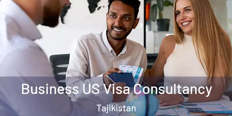 Business US Visa Consultancy Tajikistan