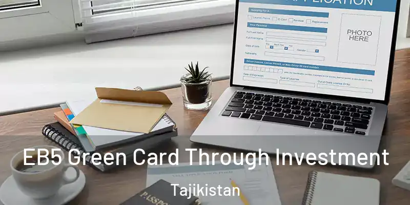EB5 Green Card Through Investment Tajikistan
