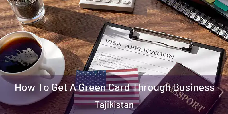 How To Get A Green Card Through Business Tajikistan