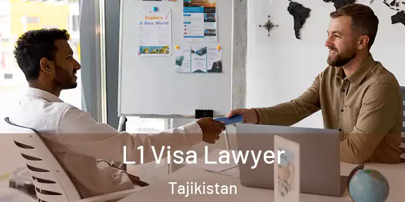 L1 Visa Lawyer Tajikistan