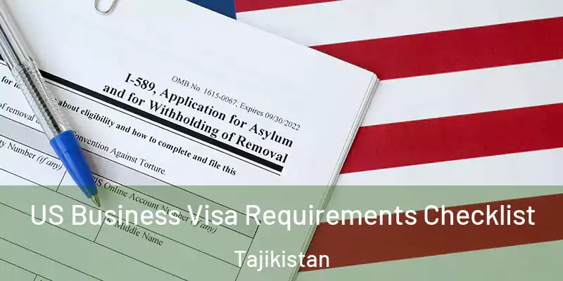 US Business Visa Requirements Checklist Tajikistan