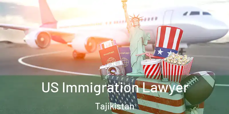 US Immigration Lawyer Tajikistan