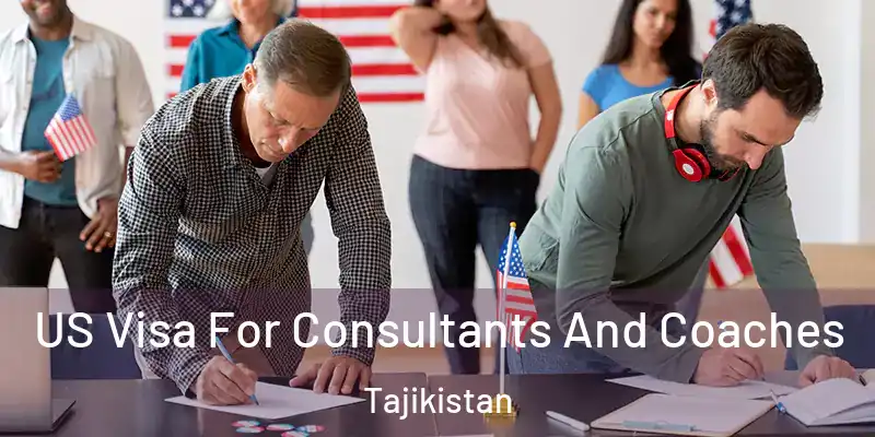 US Visa For Consultants And Coaches Tajikistan