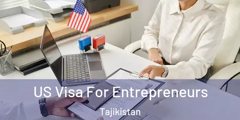US Visa For Entrepreneurs Tajikistan