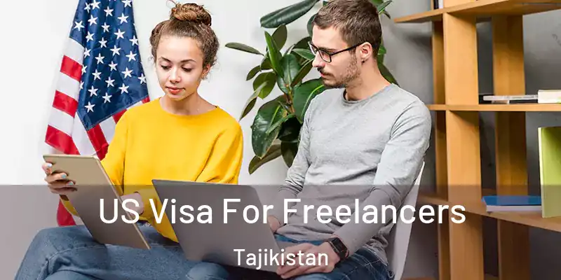  US Visa For Freelancers Tajikistan