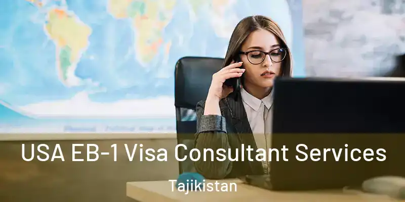 USA EB-1 Visa Consultant Services Tajikistan